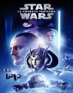 La guerra de las galaxias. Episodio I: La amenaza fantasma