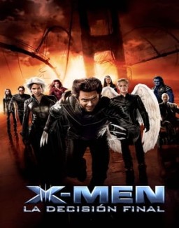 X-Men 3: La decisión final